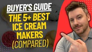 TOP 5 Best Ice Cream Makers - Best Ice Cream Maker Review (2024)