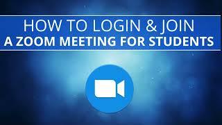 How to Login & Join a Zoom Meeting for Students