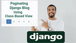 How To Paginate Django Blog (Class-Based View)