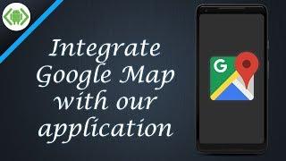 Integrate Google Map with our application using Android Studio - Kotlin