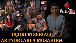 Uçurum Serialının aktyorları danışdı (Müsahibə)