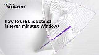 How to use EndNote 20 in seven minutes: Windows