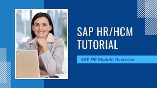 Introduction to SAP HR/HCM | SAP HR Tutorial for Beginners | SAP HR/HCM Online Training