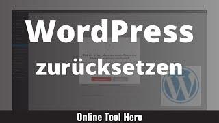 WordPress zurücksetzen - Ausgangszustand wiederherstellen