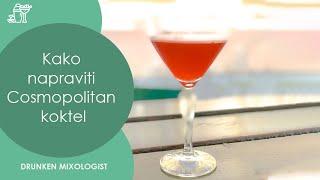 Kako napraviti koktel Cosmopolitan  | Drunken Mixologist