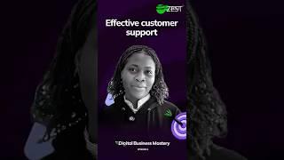  Episode 8: Effective Customer Support; Zest Digital Business Mastery class. #ecommerce