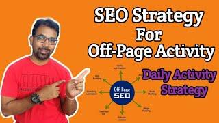 Off-Page SEO Activity Strategy - SEO Techniques to Drive Organic Traffic in 2021