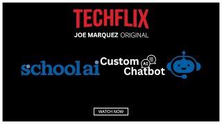 TechFlix: SchoolAI Custom Chatbot