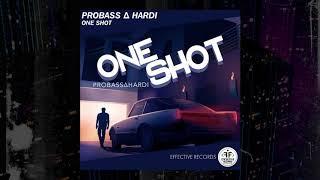 PROBASS & HARDI - ONE SHOT (OFFICIAL AUDIO)