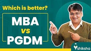 MBA Vs PGDM : Which one is better?