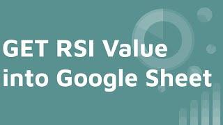 Get Stock RSI Value into Google Sheet