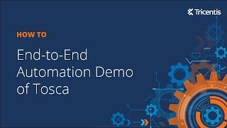 Tricentis Tosca Enterprise End-to-End Automation