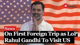 Rahul Gandhi's First Foreign Trip as LoP, Here's full detail I Sam Pitroda