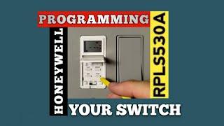 HOW TO PROGRAM YOUR HONEYWELL RPLS530A Switch