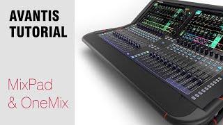 Avantis Tutorial - OneMix & MixPad