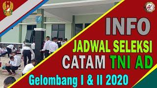 Jadwal Seleksi Catam TNI AD 2020 Gelombang I dan II - REKRUTMEN TNI