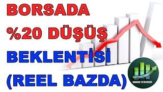 BORSADA %20 DÜŞÜŞ BEKLENTİSİ | BORSADA İKİ İLERİ BİR GERİ !