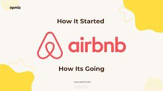 How Airbnb started and how its going |Airbnb’s Incredible Journey - Opmiz