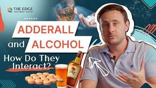 Adderall & Alcohol: How Do They Interact?