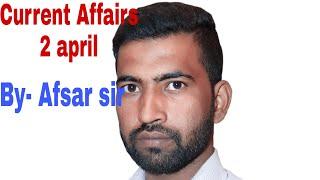 Current affairs 2 April 2021 by- Afsar sir up si ssc gd tet ctet