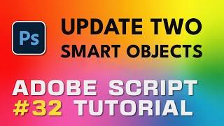 Adobe Script Tutorial 32 Update Two Smart Objects