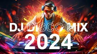 DJ REMIX CLUB 2024  - Mashups & Remixes Of Popular Songs - DJ Disco Remix Club Song Music