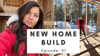 BUILDING OUR DREAM HOME | NEW CONSTRUCTION |  Custom home build 2021