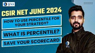 How To Use Percentile For Strategy | CSIR NET Chemical Science June 2024 | CSIR NET Scorecard | IFAS