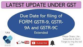 GST Annual Return Due Date Extended | Form GSTR9 | GSTR 9A | GSTR 9C |