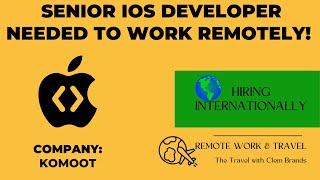 SENIOR iOS DEVELOPER NEEDED TO WORK REMOTELY/International, work from home job!