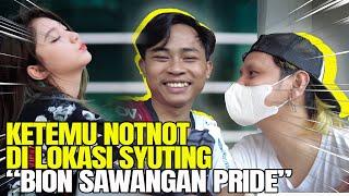 KETEMU NOTNOT DI LOKASI SYUTING!! | BION KEBANGGAAN SAWANGAN !!