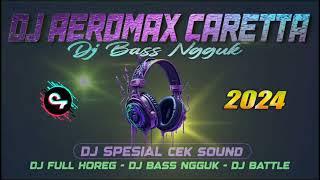 DJ AEROMAX CARRETA INDONESIA FULL ALBUM DJ TERBARU  VIRAL TIKTOK DJ FULL HOREG 2024