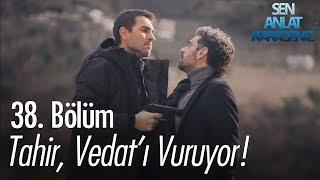 Tahir, Vedat'ı vuruyor! - Sen Anlat Karadeniz 38. Bölüm