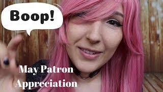 ASMR - BOOPING YO FACE ~ May Patron Appreciation! ~