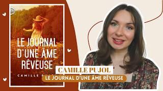 Le journal d'une âme rêveuse ▬ Camille Pujol 