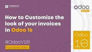 How to Customize the Look of Your Invoices in Odoo 16 | Customize Invoice Layout in Odoo 16