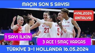 Maçın Son 5 Sayısı  Türkiye 3-1 Hollanda Kadın Voleybol Maçı 16.05.2024 #vnl2024 #volleyball