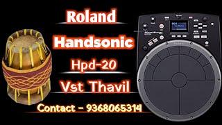 Roland Hpd-20 Handsonic Vst Thavil Patch Demo || #handsonic South Indian Thavil Sounds #thavil