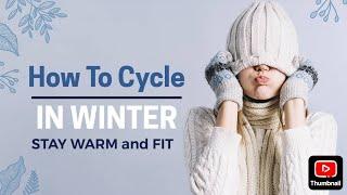 Winter Cycling Tips #winter #cyclingtips #bikerideadventure