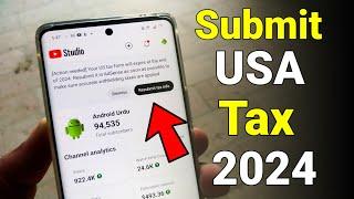 Re - Submit Your YouTube US Tax form 2024 Pakistan - How to fill US Tax YouTube Adsense Live Demo