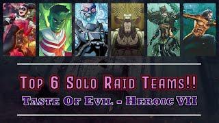 Top 6 Solo Raid Teams | Taste Of Evil - Heroic VII | Solo Raid | Injustice 2 Mobile