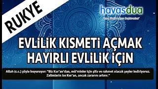 Kısmet Açmak İçin I Evlilik Kısmeti I Hayırlı Evlilik İçin I Rukye I dua I Kur'an ı Kerim