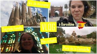 [Barcelone] Vlog 7 - La Sagrada Família, l'arc de triomphe, le Parc de la Ciutadella et mes achats !