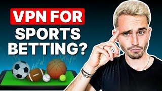 Can You Use a VPN For Sports Betting in 2025?