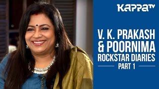 Rockstar Diaries | V K Prakash & Poornima - I Personally (Part 1) - Kappa TV