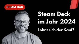 Steam Deck im Jahr 2024 - Ist Valve's Handheld immer noch vorne dabei?