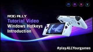 ROG Ally Tutorial Video - Windows Hotkeys Introduction