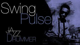 Swing Pulse with Jazz Drummer