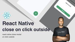 react native close modal on click outside - #clips