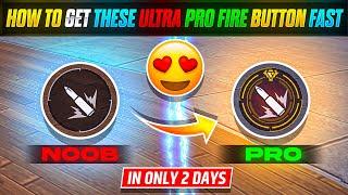 How To Get These Ultra Pro Fire Button  Fast In Only 2 Days || Mysterious And Unknown Facts